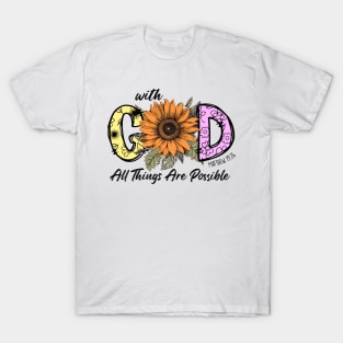 With god all things are possible T-Shirt